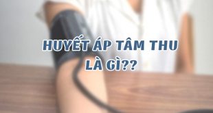 Huyết áp tâm thu là gì?