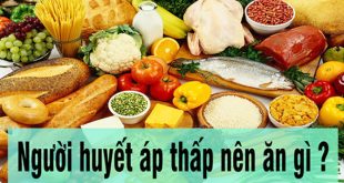 Huyết áp thấp nên ăn gì?